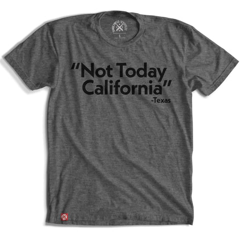 Not Today Californa