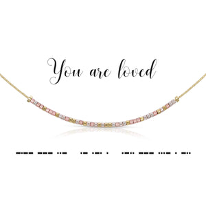 You Are Loved - Necklace